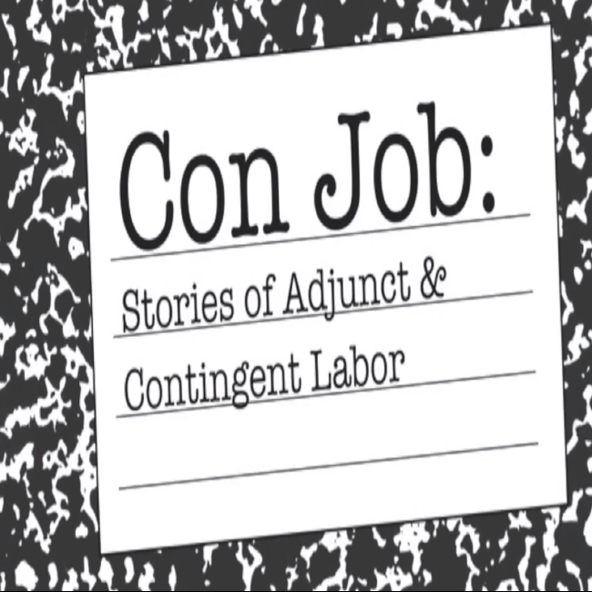 Con Job: Stories of Adjunct and Contingent Labor